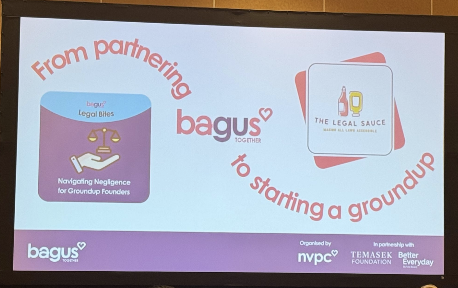 A presentation slide reading 'From partnering to starting a groundup' with BAGUS Together and The Legal Sauce logos